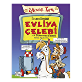 İnanılmaz Evliya Çelebi ve Tükenmez Kalemi - Eğlenceli Tarih